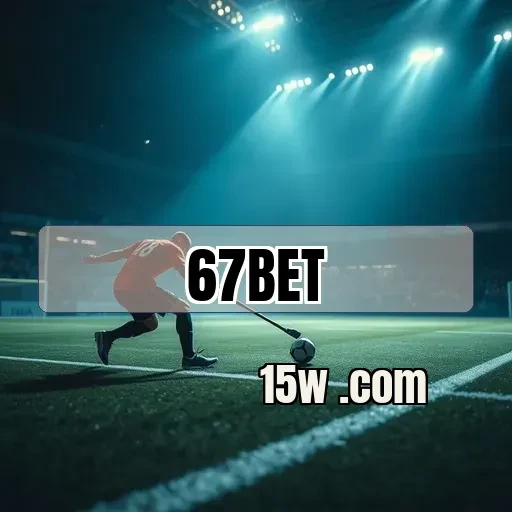 67bet plataforma Esportes